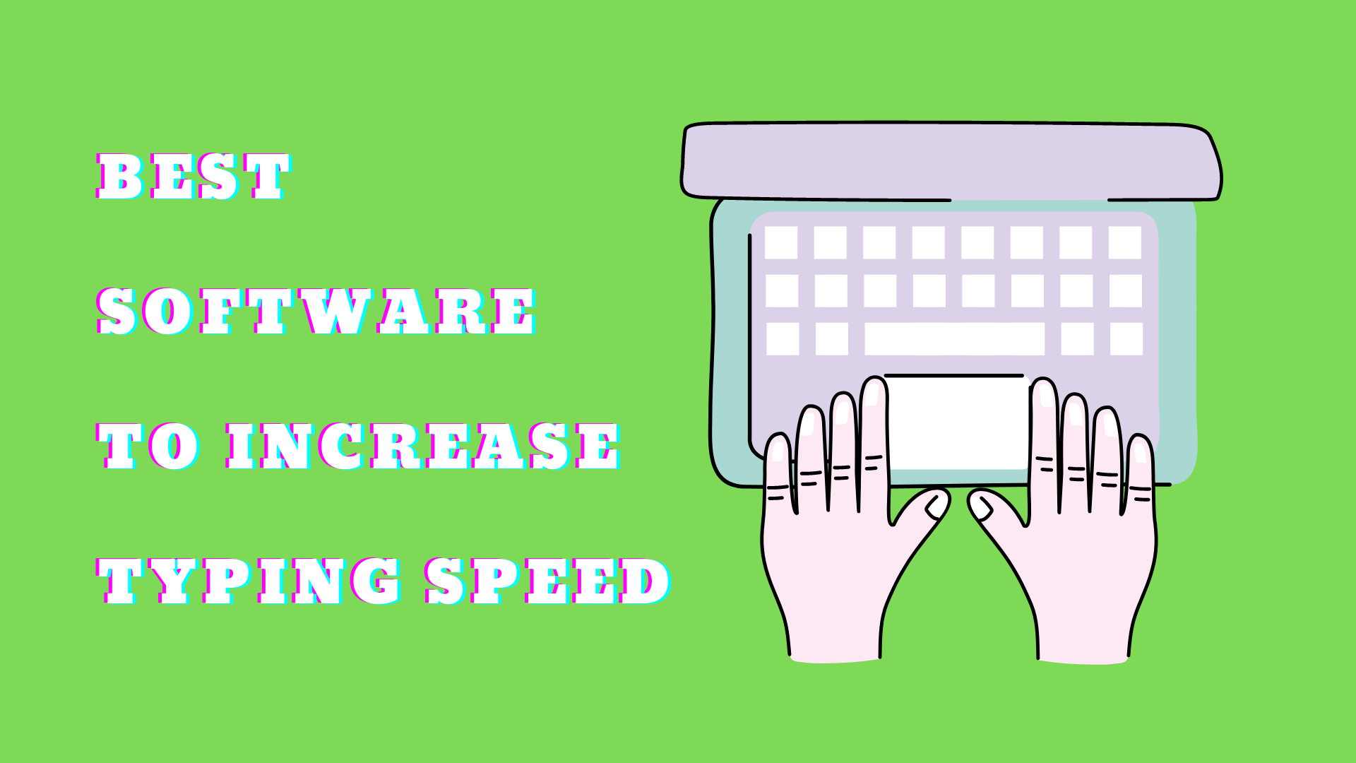 Best Software to Increase Typing Speed